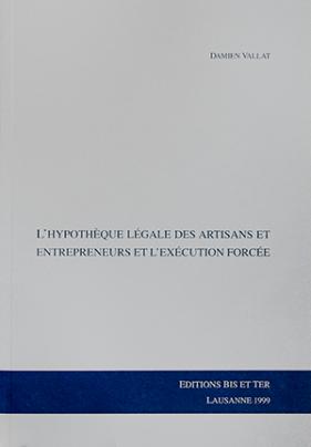 L'hypothèque légale des artisans et entrepreneurs et l'exécution forcée